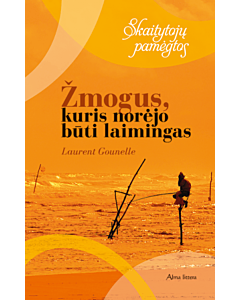 Knyga Zmogus Kuris Norėjo Buti Laimingas Pegasas