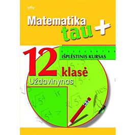 Matematika Tau Plius 12 KlasÄ IsplÄstinis Kursas Uzdavinynas