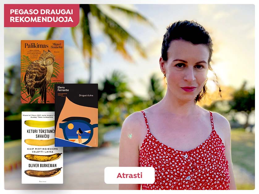 Akvilės Kavaliauskaitės liepos skaitiniai vasara per trumpa blogoms